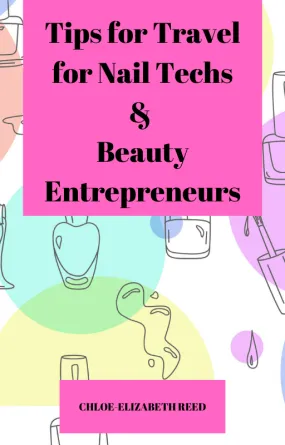 Tips for Travel for Nail Techs & Beauty Entrepreneurs